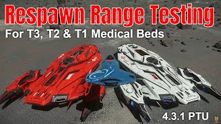 Testing Respawn Range Of All Types Of Medical Beds - And T-1 Range Problem | Star Citizen 4.3.1 PTU