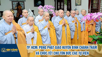 TP. HCM: PBNG PHẬT GIÁO HUYỆN BÌNH CHÁNH THĂM VÀ CHÚC TẾT CHƯ TÔN ĐỨC CÁC TỰ VIỆN