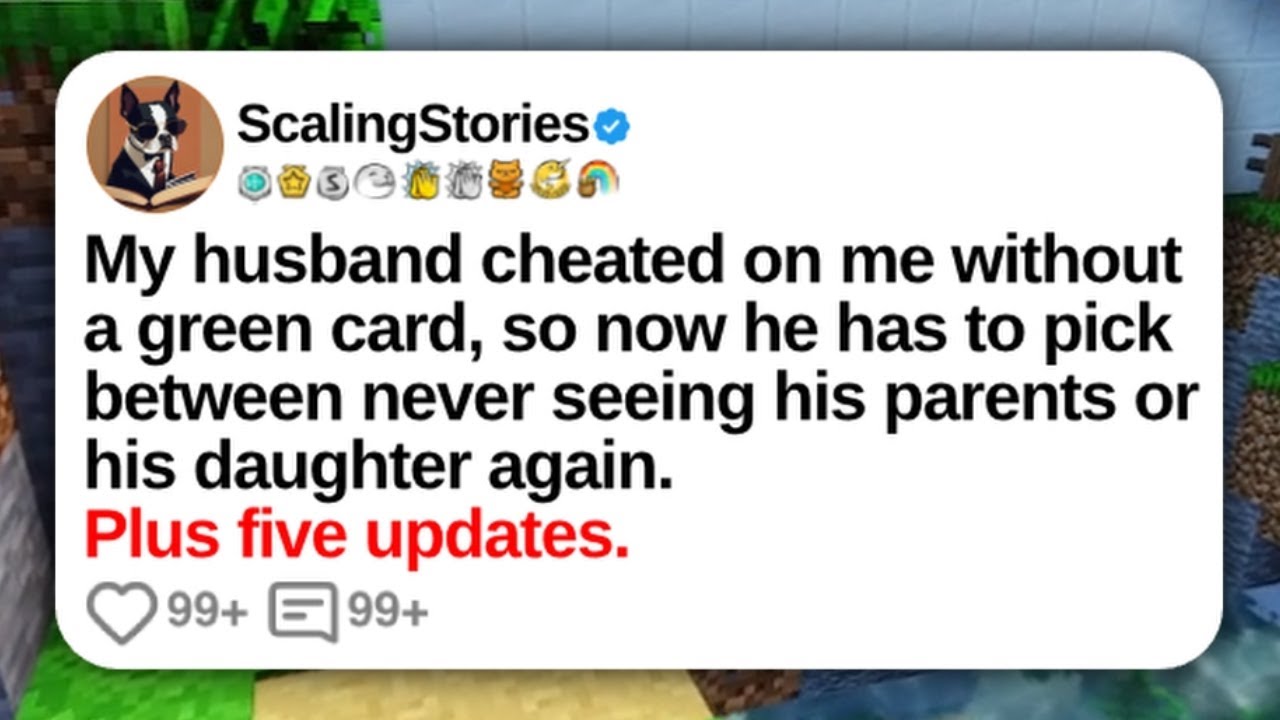 New Update: My Husband Cheated on Me Without a Green Card, So Now He Has to Pick Between Never...