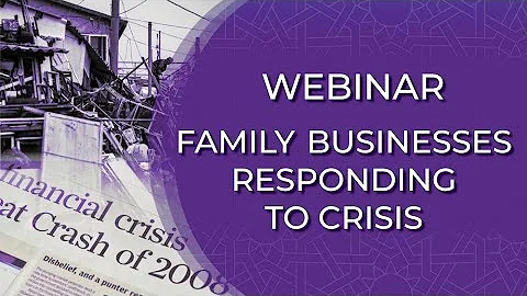 Webinar | Family Business Histories  Family Businesses Responding to Crisis