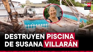 Susana Villarán: Municipalidad de Lurín destruye piscina de exalcaldesa en playa Arica