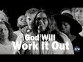 God Will Work It Out : TRIBL/Maverick City ft Naomi Raine & Israel Houghton (1 HOUR LOOP)