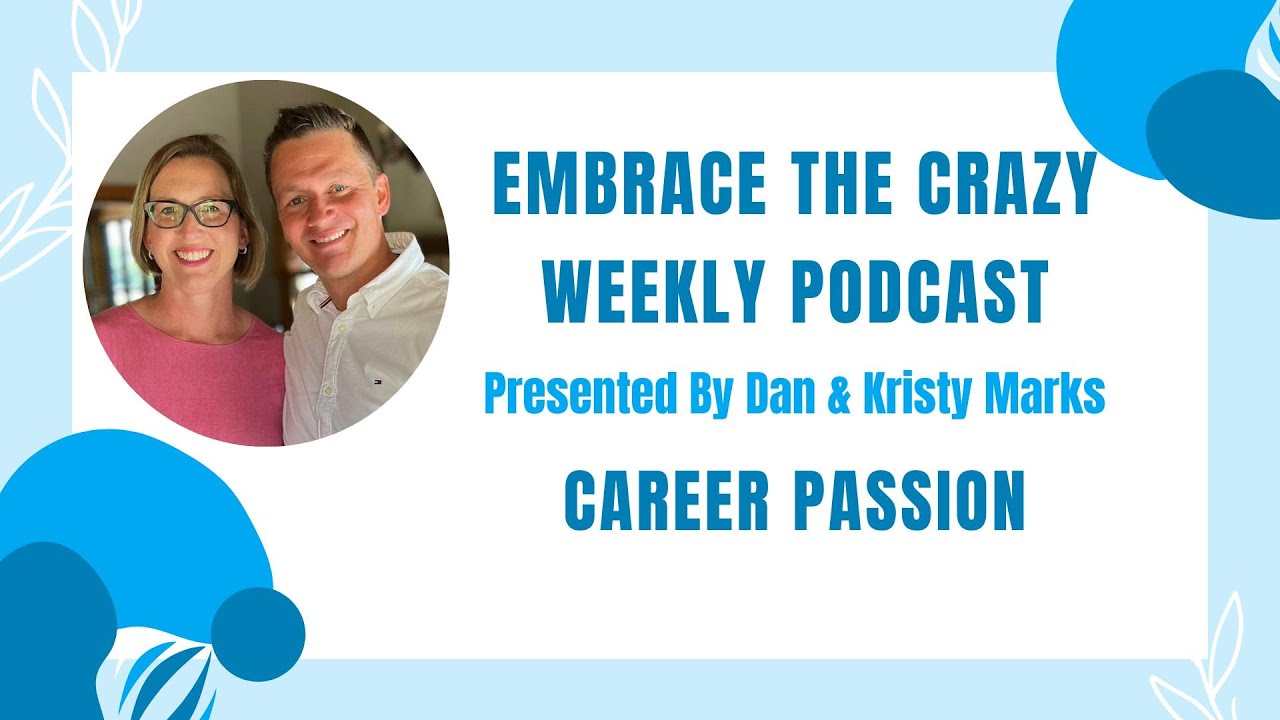 Embrace the Crazy: Career Passion