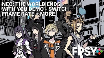 Neo: The World Ends With You DEMO Performance Analysis Switch + PlayStation 4 Pro Comparison
