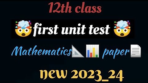 12th standard first unit test mathematic paper #12thclass#firstunittest #mathpaper #maths#paper2023