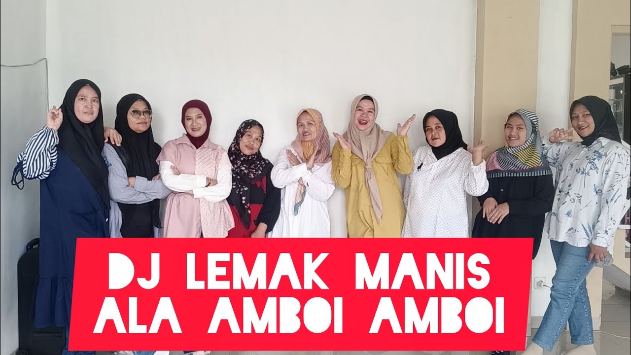 DJ LEMAK MANIS ALA AMBOI AMBOI REMIX | Senam Kreasi SENAM NHSC