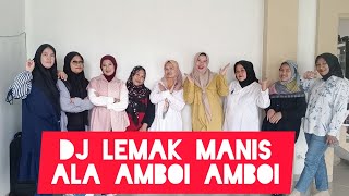 DJ LEMAK MANIS ALA AMBOI AMBOI REMIX | Senam Kreasi SENAM NHSC