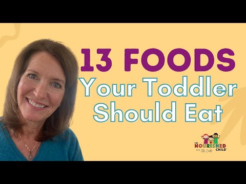 Foods Toddlers Should Eat (13 surprisingly nutritious foods!)