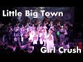 «Girl Crush» Little Big Town • Loubeschränzer Murten