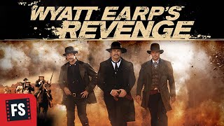 Wyatt Earp's Revenge (2012) | Free Val Kilmer Western Movie | Filmspree