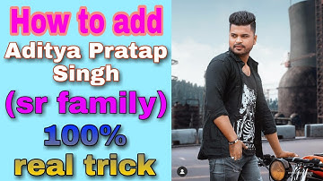 Aditya Pratap Singh ko add kese kre|| how to add sr family|| Facebook pe likes kese milega