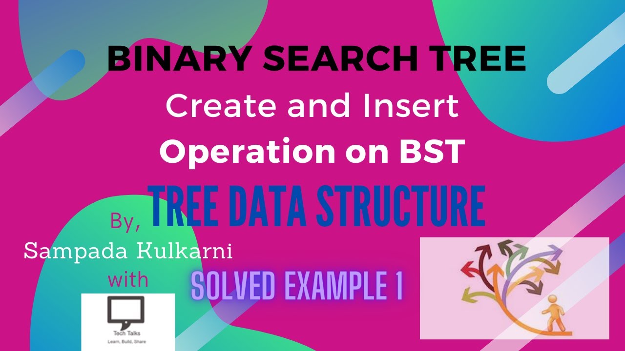 Create and Insert with Solved Example # 1 on Binary Search Tree | Part ...