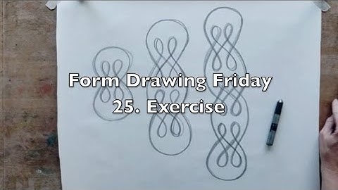 Form Drawing Friday - 25. exercise.
