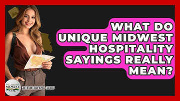 What Do Unique Midwest Hospitality Sayings Really Mean? - The Midwest Guru