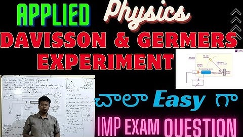 BTECH PHYSICS | DAVISSON GERMER EXPERIMENT |APPLIED PHYSICS|DUAL NATURE of Radiation Telugu #btech