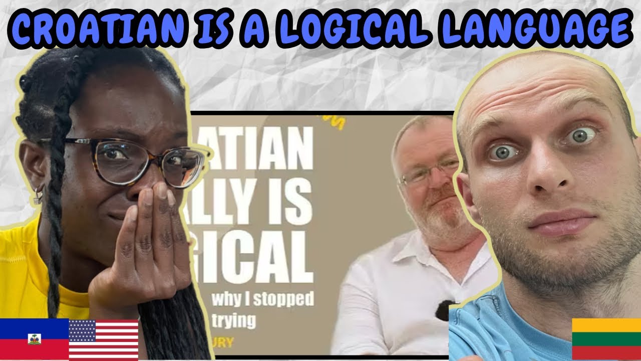 REACTION TO Croatian Really IS a Logical Language, But Why I Stopped Trying