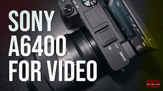 Sony a6400 for Video