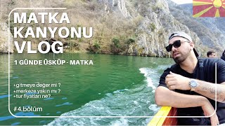 Üsküp Matka Kanyonu Vlog 4.Bölüm