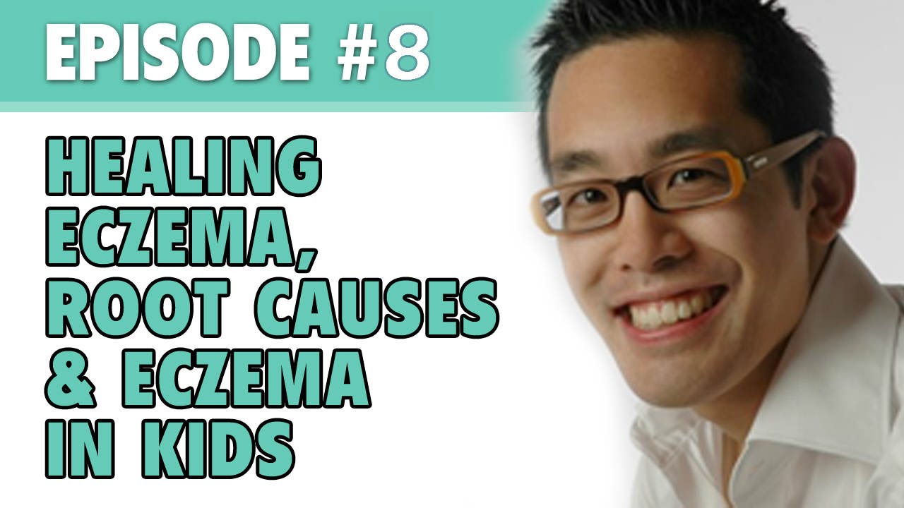The Eczema Podcast S1E8: Healing Eczema, Root Causes & Eczema in