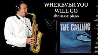 WHEREVER YOU WILL GO - The Calling - Alto Sax & Piano - Free score