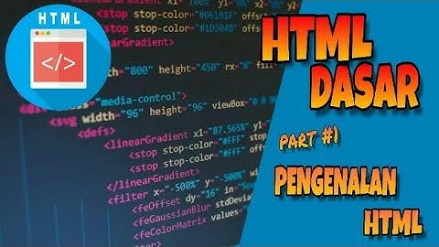 HTML Dasar Part 1: Pengenalan HTML