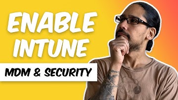 ENABLE Intune MDM and Security Defaults!