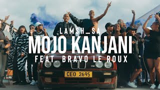 Lamsh_SA - Mojo Kanjani ( Movie) feat @BravoLeRoux [Dir. @indievisuals.cpt]