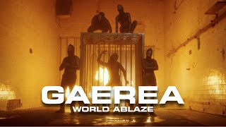 Gaerea - World Ablaze Official Music Video 