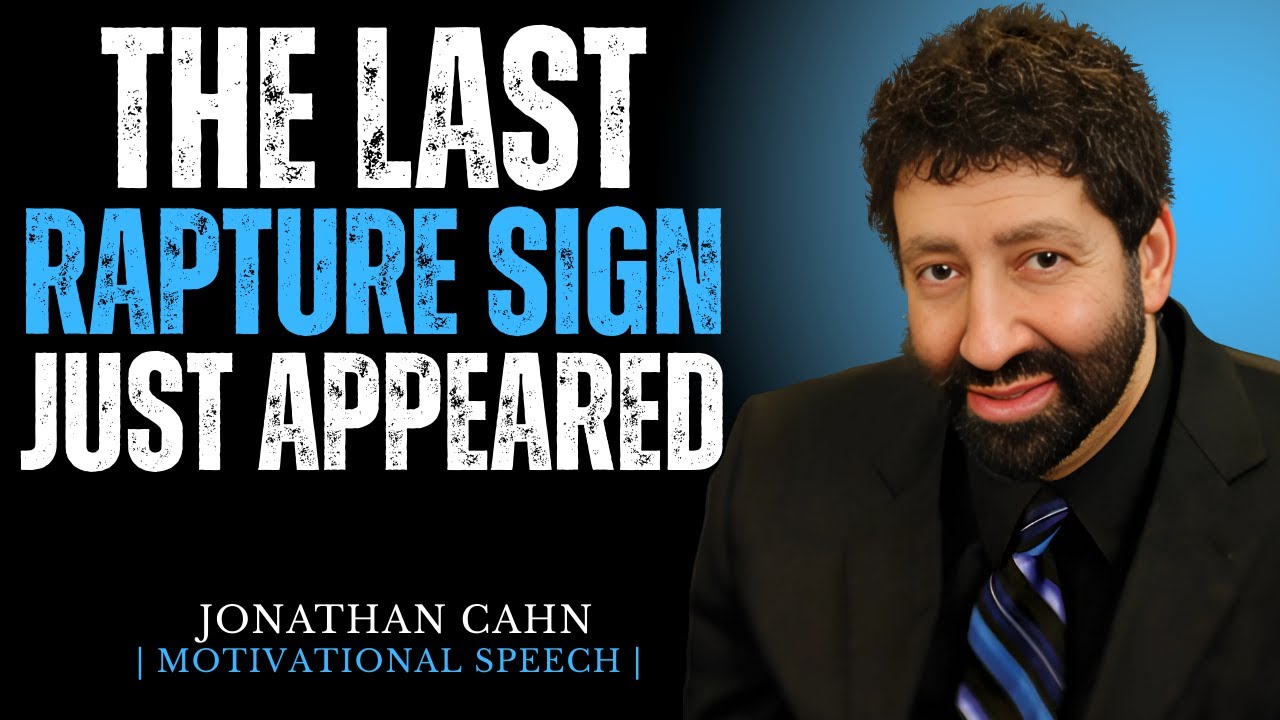 THE LAST RAPTURE SIGN JUST APPEARED || JONATHAN CAHN || BEST ...