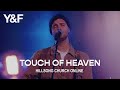 Touch Of Heaven (Church Online) - Hillsong Young & Free