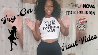 MINI HAUL | TRY-ON | TRUE RELIGION | FASHION NOVA | ED HARDY 💁🏾‍♀️