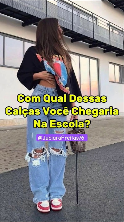 com qual dessas calças você chegaria na escola? #escola #colegio #look #lookdodia #shorts #roupas