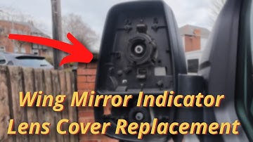 Ford Transit MK8 Mirror Indicator Lens Cover Replacement