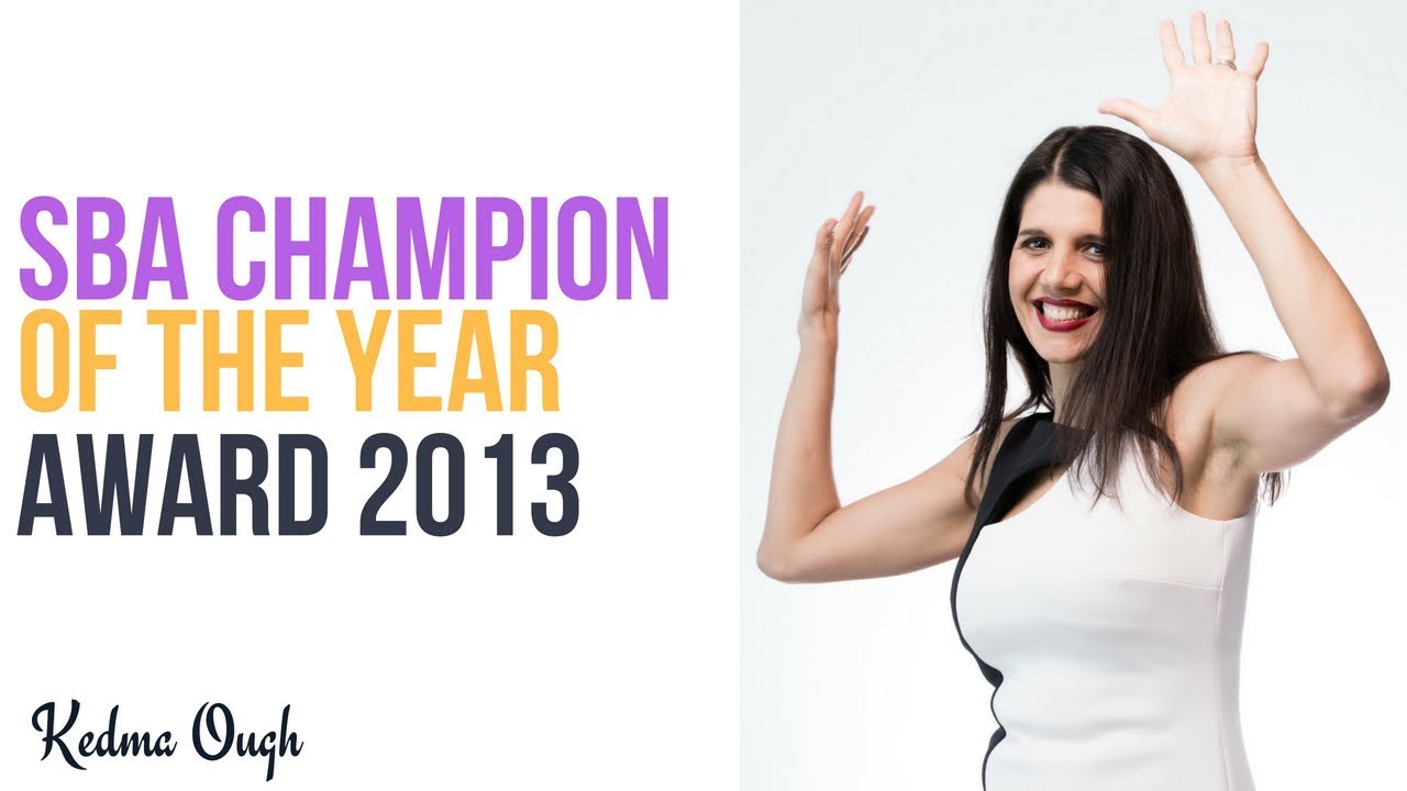SBA Champion of the Year Award 2013 by KedmaOugh | KedmaOugh.com