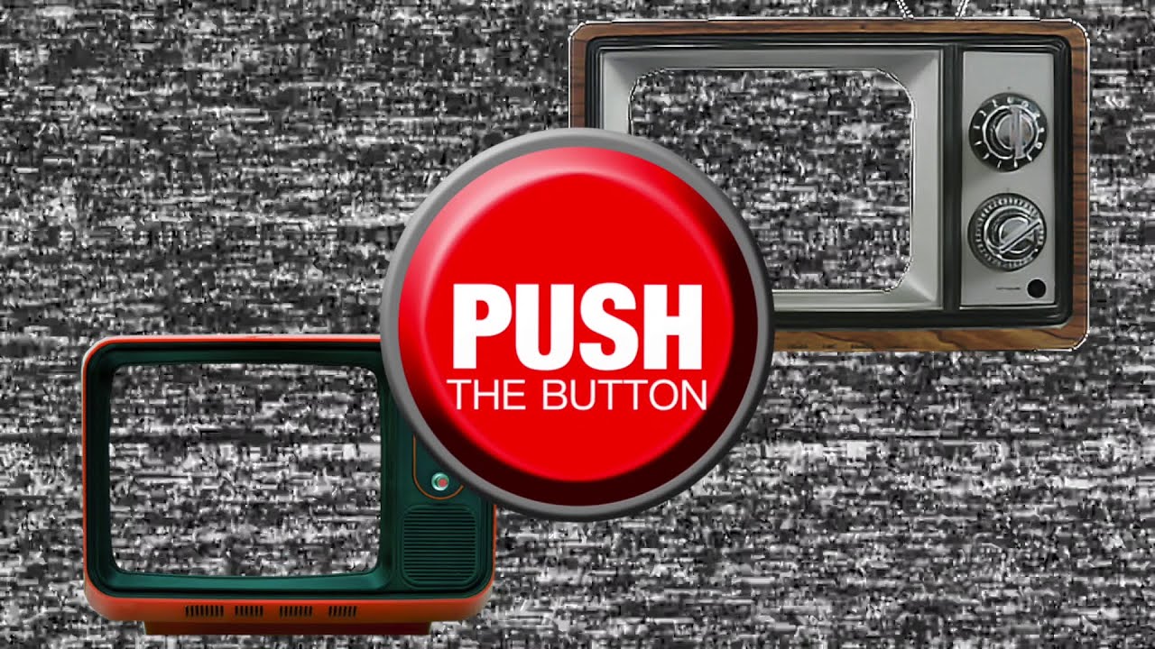 PUSH THE BUTTON
