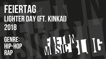 Feiertag - Lighter Day (ft. KinKai) (2018) [Faeton Music Blog]