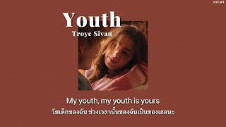 [THAISUB] YOUTH - Troye Sivan ||แปลไทย