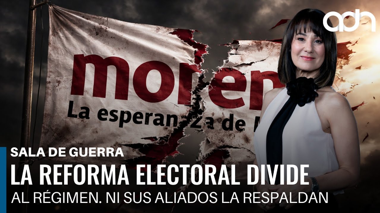La Reforma Electoral divide al régimen: ni sus aliados la respaldan | Sala de Guerra