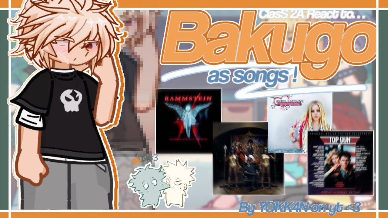 #MHA React to Bakugo’s Songs !! :b || Part 1 || GL2 || 2x speed !!