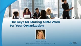 The Keys for Making MRM Work for Your Organization