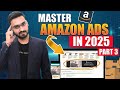 Amazon Ads Full Tutorial Masterclass 2025  Part - 3 | Amazon Brand Ads