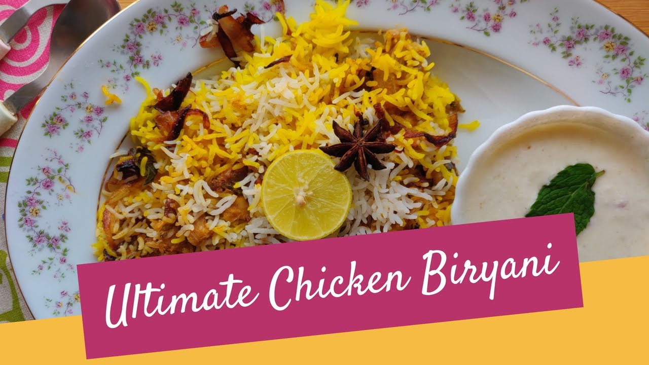 Chicken Biryani Kaise Banta Hai Ultimate Chicken Biryani Recipe Easy Chicken Biryani Recipe