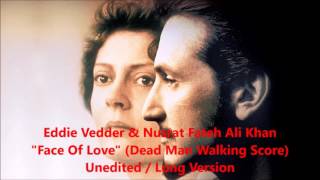 Eddie Vedder &amp; Nusrat Fateh Ali Khan - Face Of Love - LONG VERSION