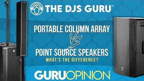 Portable Column Array Vs. Point Source Systems | Which is best for you?
