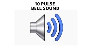 10 PULSE BELL SOUND