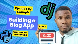 Build a Powerful Blog Application with Django 5: A Step-by-Step Guide from Django5 by Example Part 4
