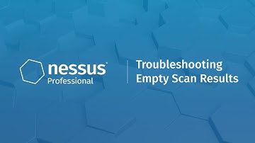 Troubleshooting Empty Scan Results in Nessus Professional