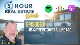 Episode 51 - US Supreme Court Ruling CDC