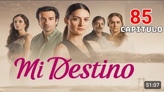 Mi Destino Episodio 85 |Doblaje En Español |