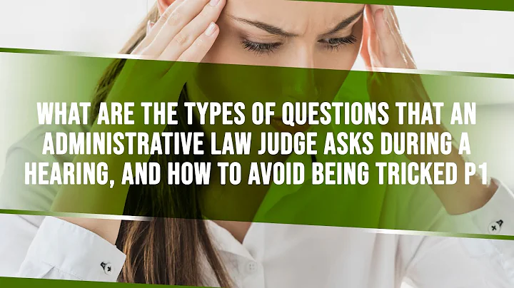 Questions An Administrative Law Judge May Ask During A Social Security Disability Hearing, Part 1